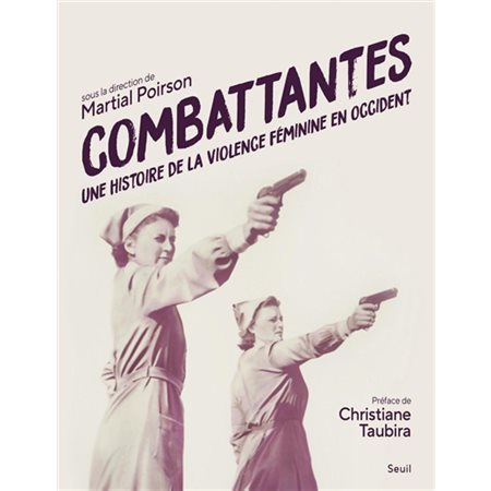 Combattantes : Une histoire de la violence féminine en Occident