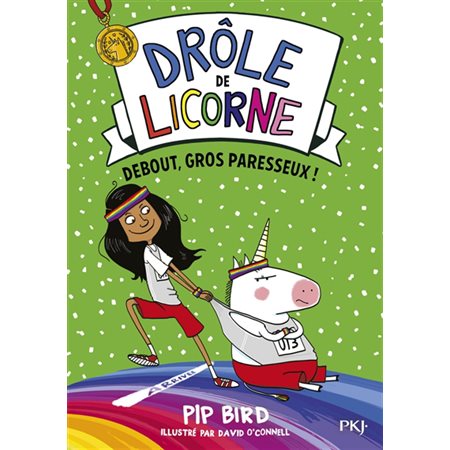 Drôle de licorne T.02 : Debout, gros paresseux ! : 6-8