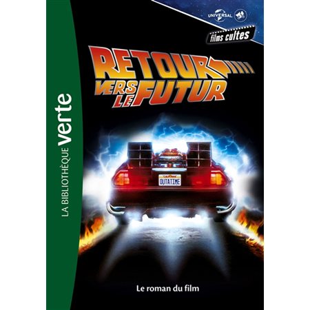 Films cultes Universal T.03 : Retour vers le futur : Bibliothèque verte