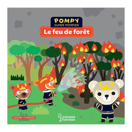 Le feu de forêt : Pompy super pompier