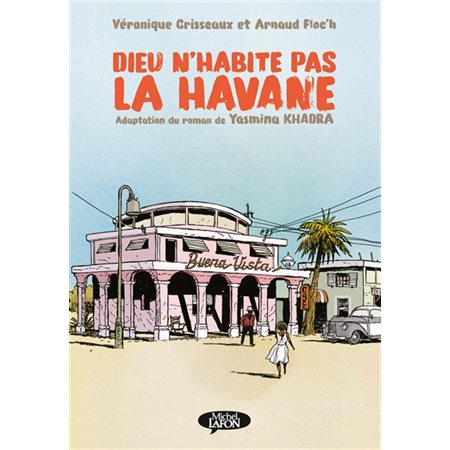 Dieu n'habite pas La Havane : Bande dessinée