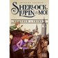 Sherlock, Lupin & moi T.10 : Le seigneur du crime
