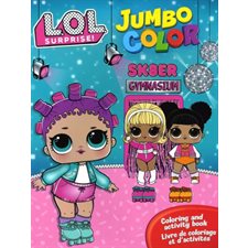 LOL surprise ! : Jumbo color : Livre de coloriage et d'activités