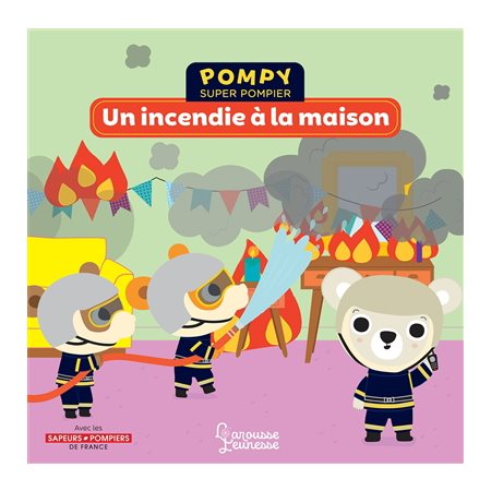 Un incendie à la maison : Pompy super pompier