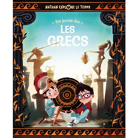 Une journée chez les Grecs : Nathan explore le temps