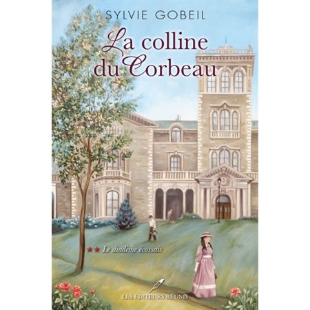 La colline du corbeau T.02 : Le diadème écossais