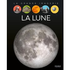 La Lune : La grande imagerie : 2e édition