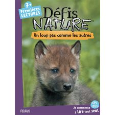 Un loup pas comme les autres : Défis nature. Premières lectures