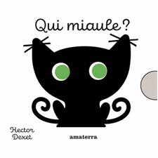 Qui miaule ? : Les cartonnés d'Hector