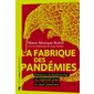 La fabrique des pandémies : Préserver la biodiversité, un impératif pour la santé planétaire