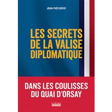 Les secrets de la valise diplomatique