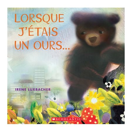 Lorsque j'étais un ours ... : DIF