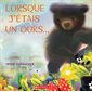 Lorsque j'étais un ours ... : DIF