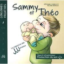 Sammy et Théo : La naissance des JJJumeaux : Objectif orthophonique : AVC