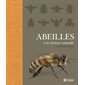 Abeilles : Une histoire naturelle