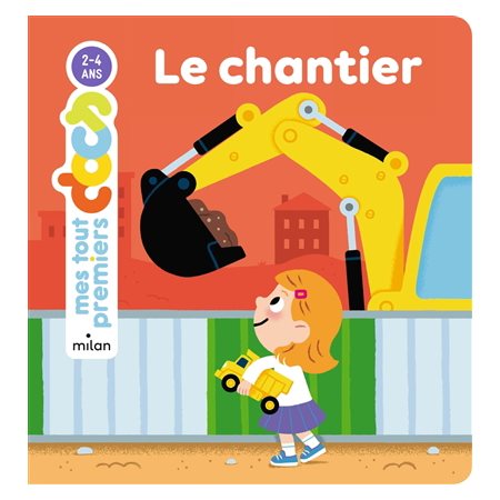 Le chantier : Mes tout premiers docs : 2-4 ans