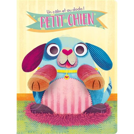 Petit chien : Un câlin et au dodo !