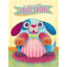 Petit chien : Un câlin et au dodo !