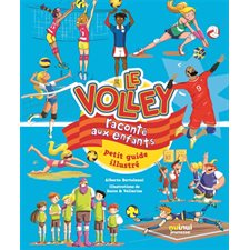 Le volley raconté aux enfants : Petit guide illustré : Sport raconté aux enfants