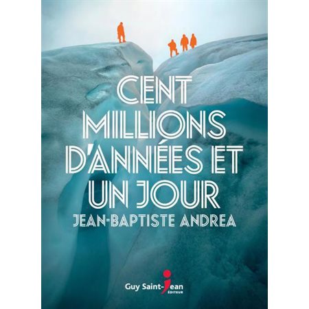 Cent millions d'années et un jour