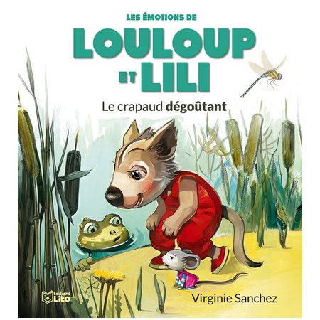 Le crapaud dégoûtant : Les émotions de Louloup et Lili