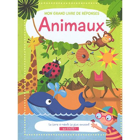 Animaux : Mon grand livre de réponses