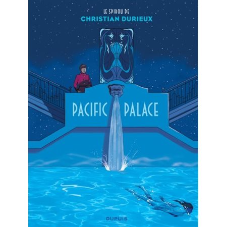 Pacific Palace : Le spirou de Christian Durieux : Bande dessinée