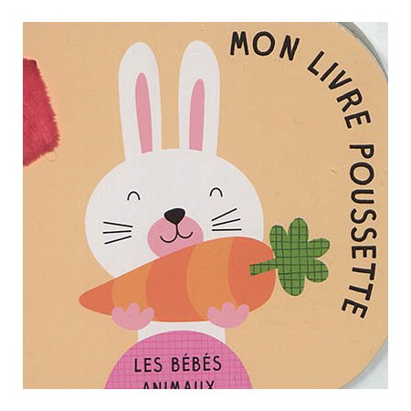 Les bébés animaux : Mon livre poussette