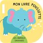 Les animaux sauvages : Mon livre poussette