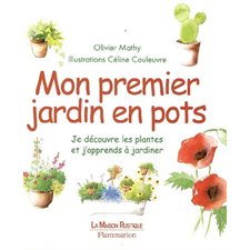 Mon premier jardin en pots : je découvre les plantes et j'apprends à jardiner