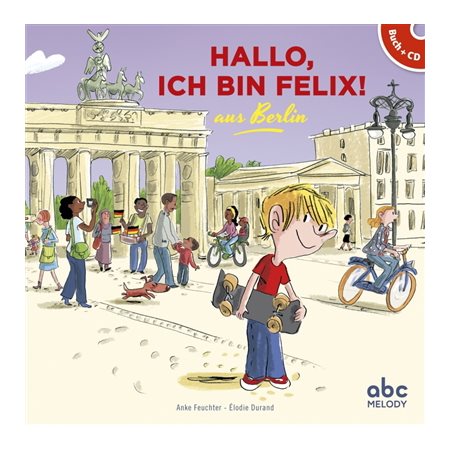 Hallo, ich bin Felix ! : Aus Berlin : Hello kids