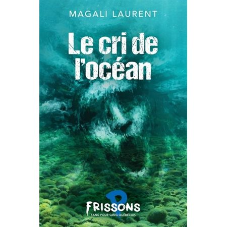 Le cri de l'océan : Frissons sang pour sang québécois