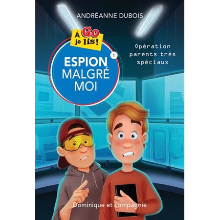 À go le lis ! Espion malgré moi T.01 : Opération parents très spéciaux : 9-11