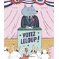 Votez Leloup ! : Couverture rigide