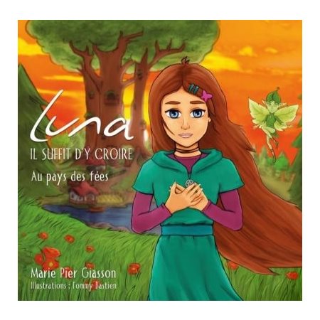 Luna, il suffit d'y croire T.02 : Au pays des fées : Nouvelle édition