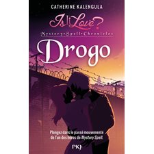 Is it love ? T.01 : Drogo : Mystery, spell, chroniques
