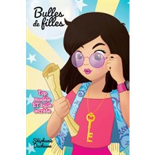 Bulles de filles T.02 : Top modèle et bulle secrète