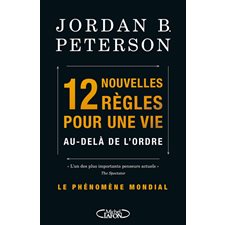 12 nouvelles règles pour une vie : Au-delà de l'ordre