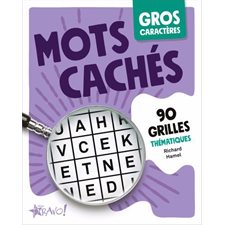 Mots cachés : Gros caractères : 90 grilles thématiques