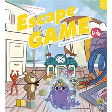 Pars en mission avec tes jouets ! : Escape game kids : 7+