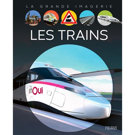 Les trains : La grande imagerie : 4e édition