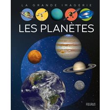 Les planètes : La grande imagerie : 3e édition