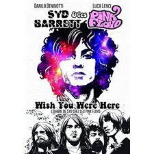 Wish you were here : Syd Barrett & les Pink Floyd : Bande dessinée