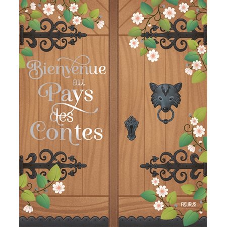 Au pays des contes : Contes de mon enfance : Boucle d'Or; Trois petits cochons, Hansel et Gretel, Petit chaperon rouge