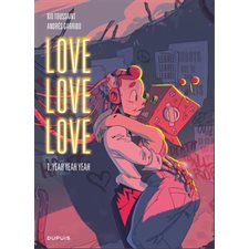Love love love T.01 : Yeah yeah yeah : Bande dessinée