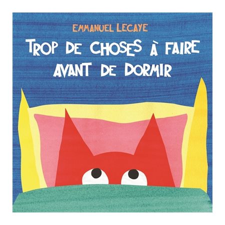 Trop de choses à faire avant de dormir : Loulou & Cie