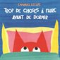 Trop de choses à faire avant de dormir : Loulou & Cie