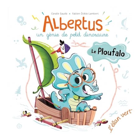 Le ploufalo : Albertus : Un génie de petit dinosaure