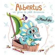 Le ploufalo : Albertus : Un génie de petit dinosaure