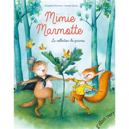 La collection de graines : Mimie Marmotte